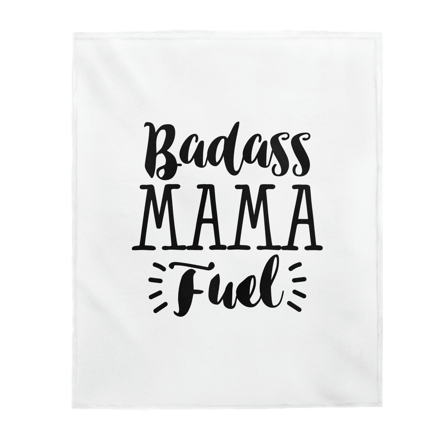 Badass Mama Fuel - Velveteen Plush Blanket