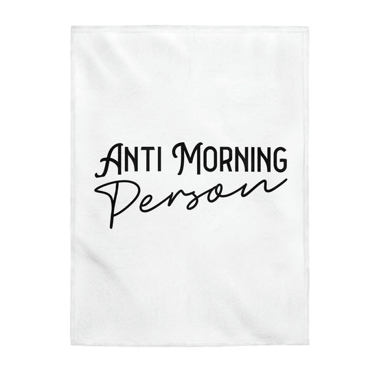 Anti Morning Person - Velveteen Plush Blanket