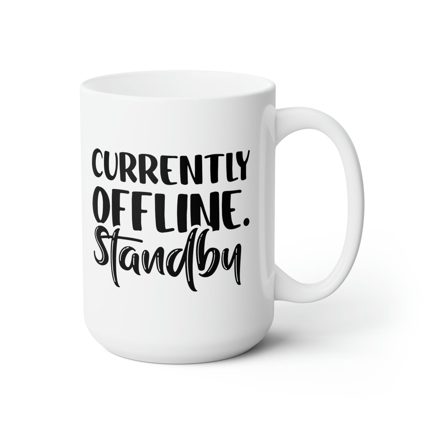 Currently Offline.Standby  - Funny Coffee Mug