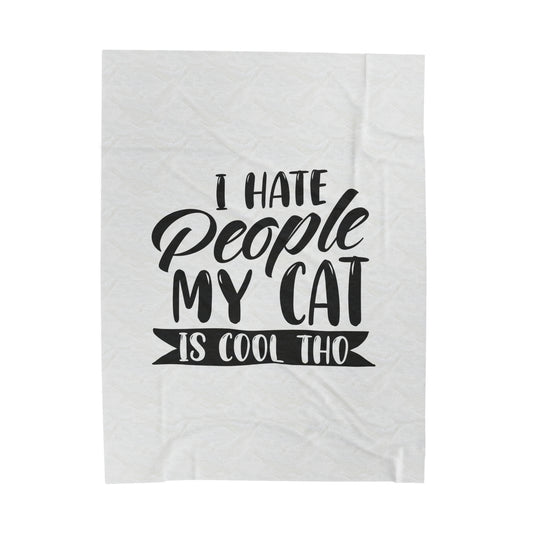 I Hate People Cat Is Cool Tho - Velveteen Plush Blanket