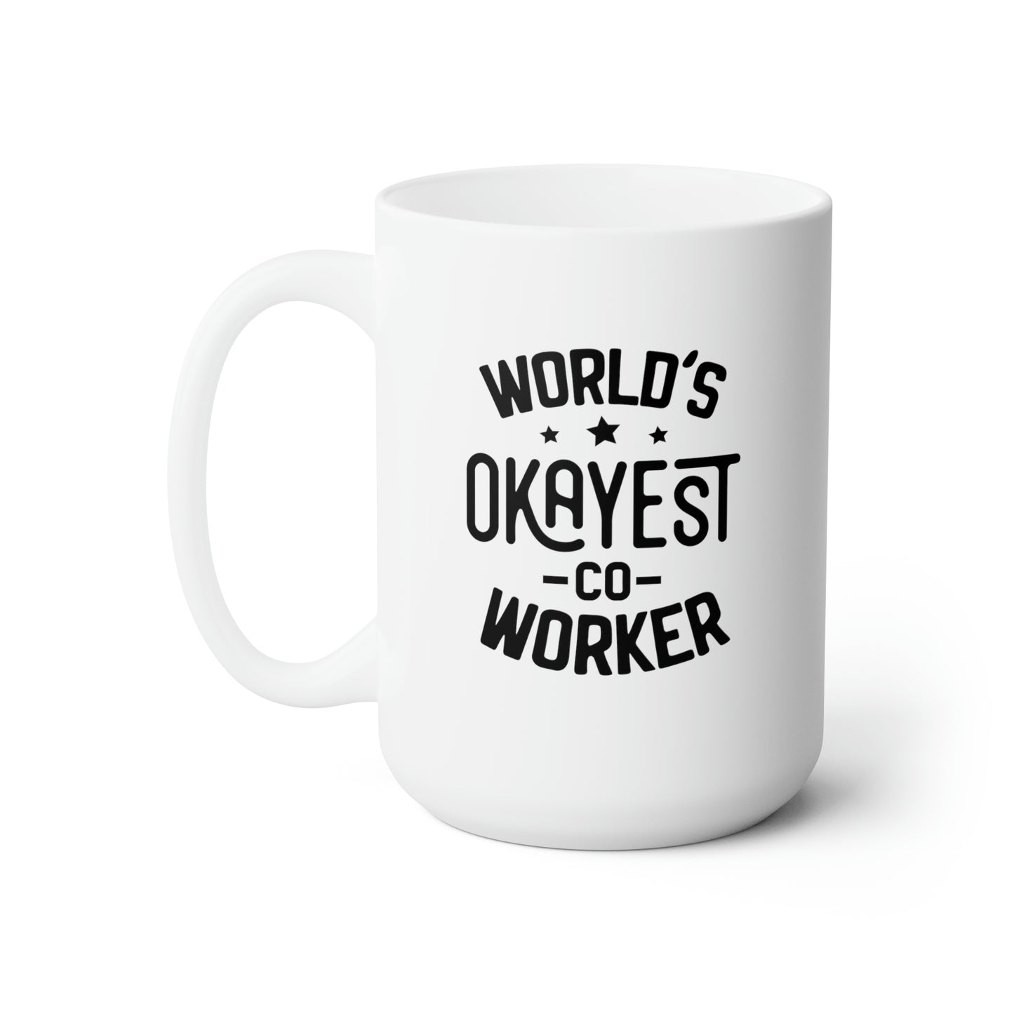 World's Okayest CoWorker- Funny Coffee Mug