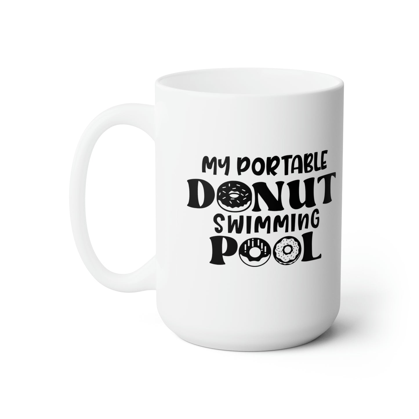 My Portable Donut Swimming Pool - Funny Coffee Mug