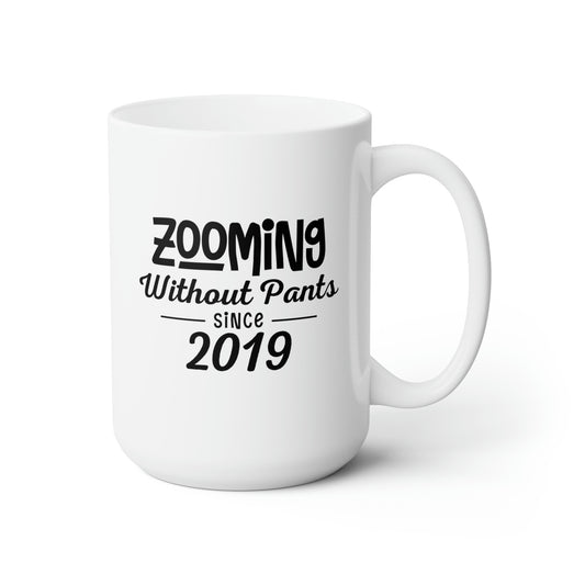 Zoming Without Pants Since 2019 - Funny Coffee Mug