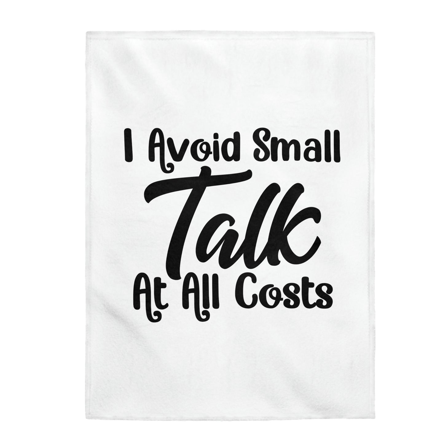 Avoid Small Talk At All Costs - Velveteen Plush Blanket