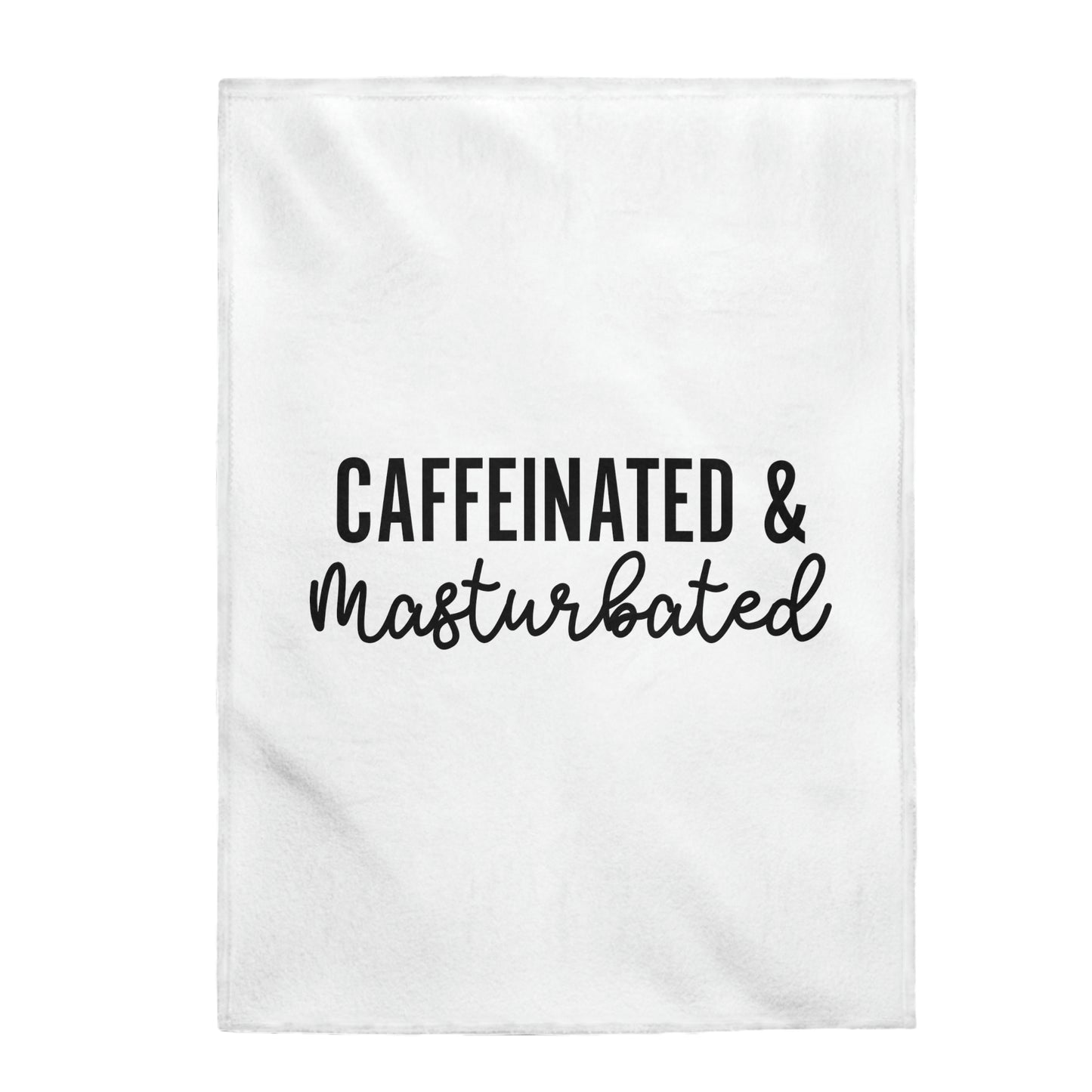 Caffeinated & Masturbated - Velveteen Plush Blanket