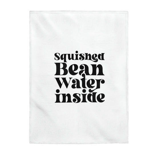 Squished Bean Water Inside - Velveteen Plush Blanket