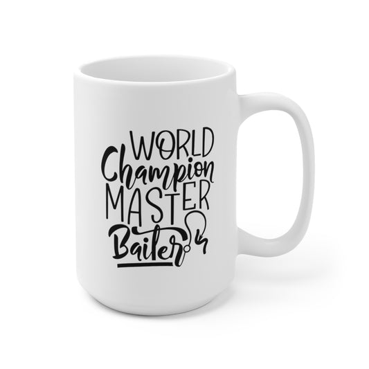 World Champion Master Baiter - Funny Fishing Coffee Mug