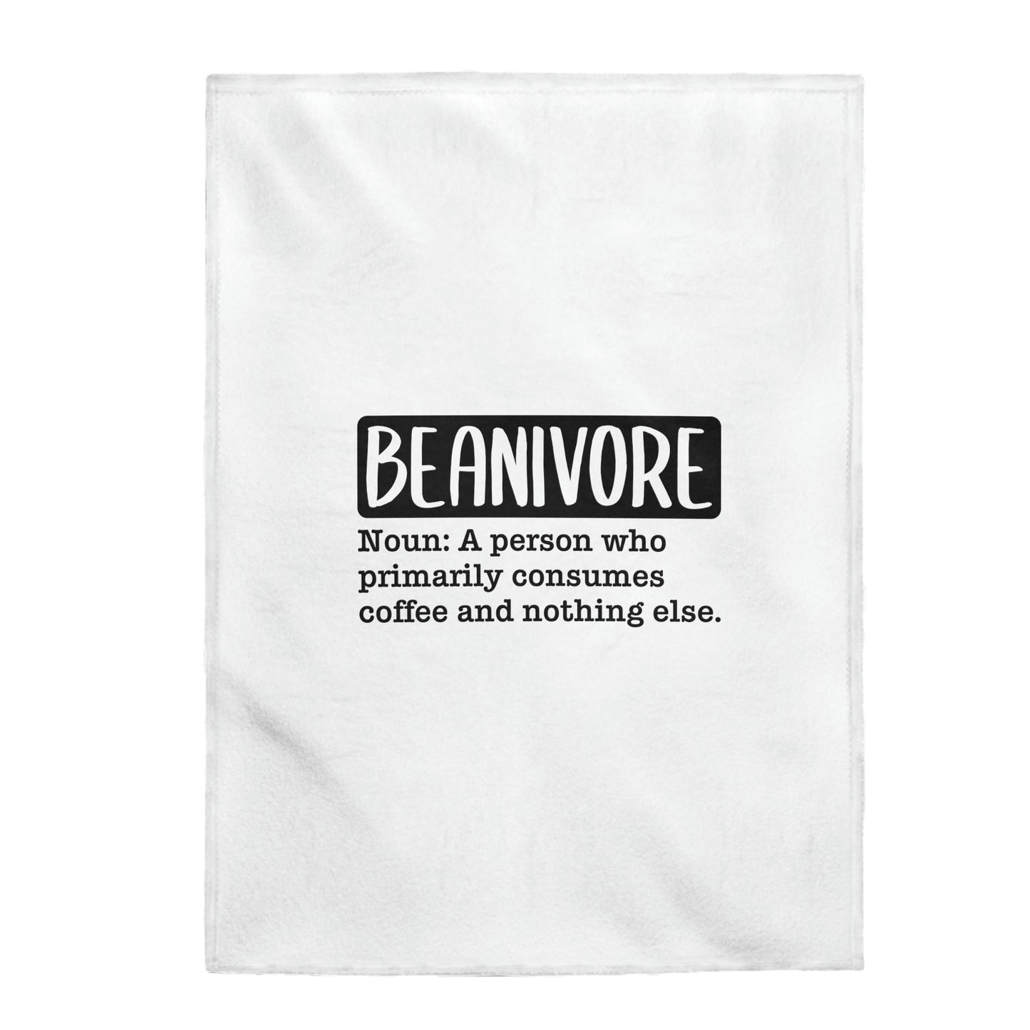 Beanivore: A Person Who Primarily Consumes Coffee And Nothing Else - Velveteen Plush Blanket