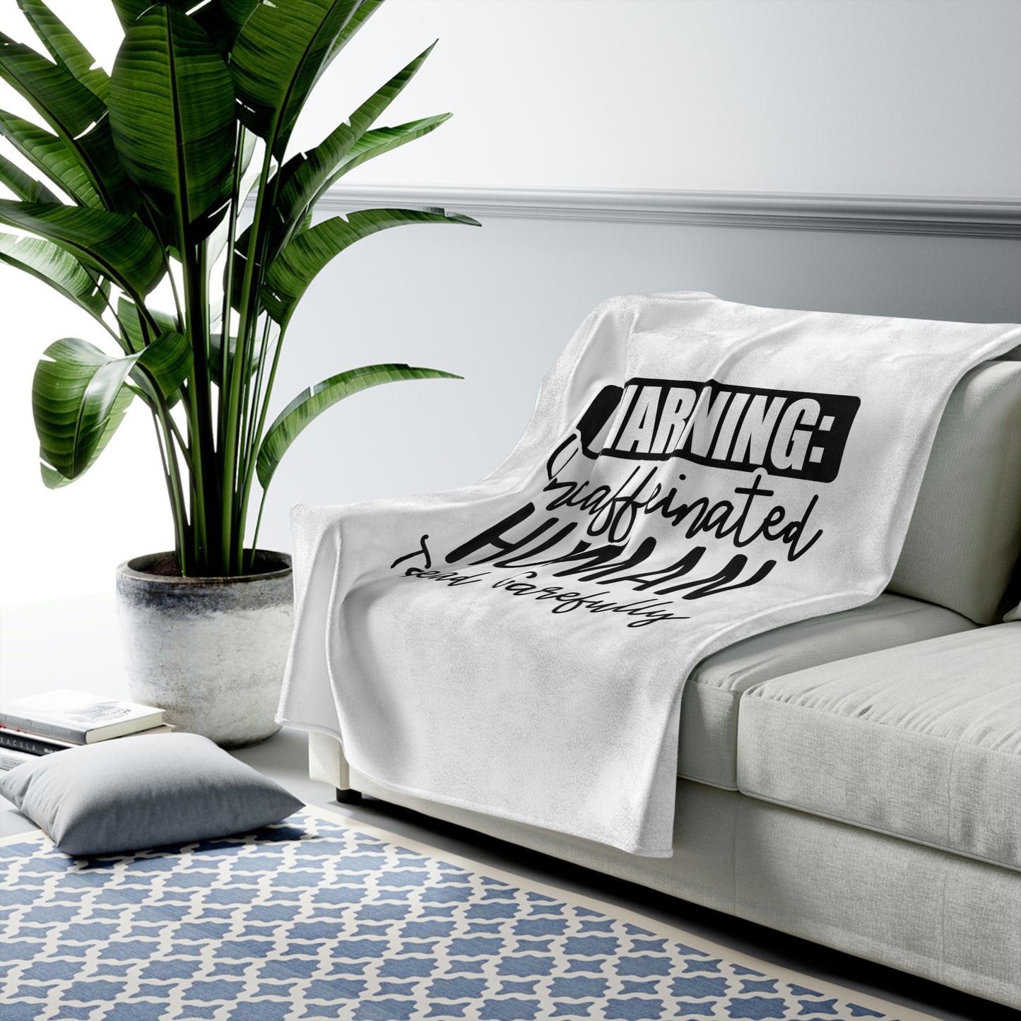 Warning Uncaffeinated Human Tread Carefully - Velveteen Plush Blanket