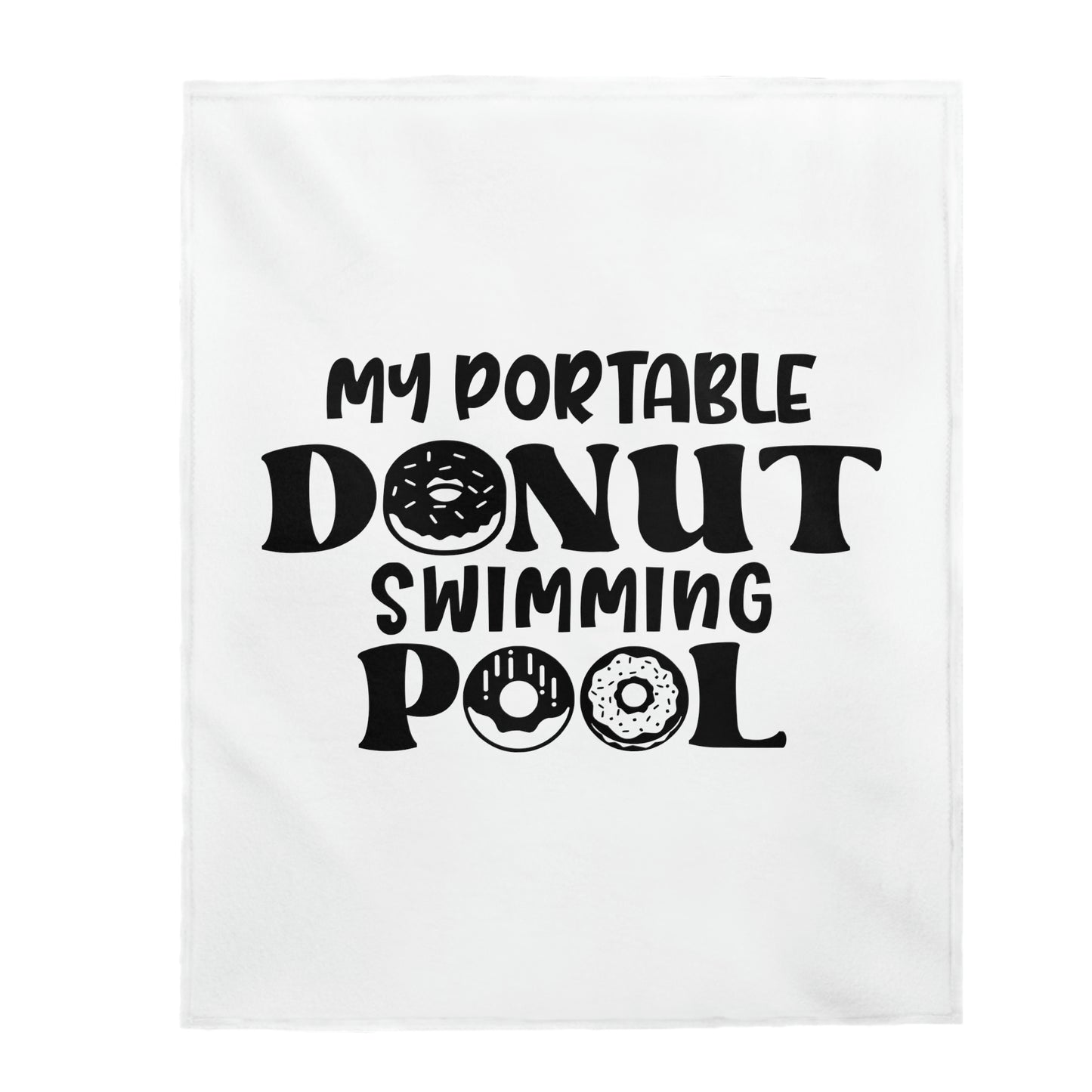 My Portable Donut Swimming Pool - Velveteen Plush Blanket