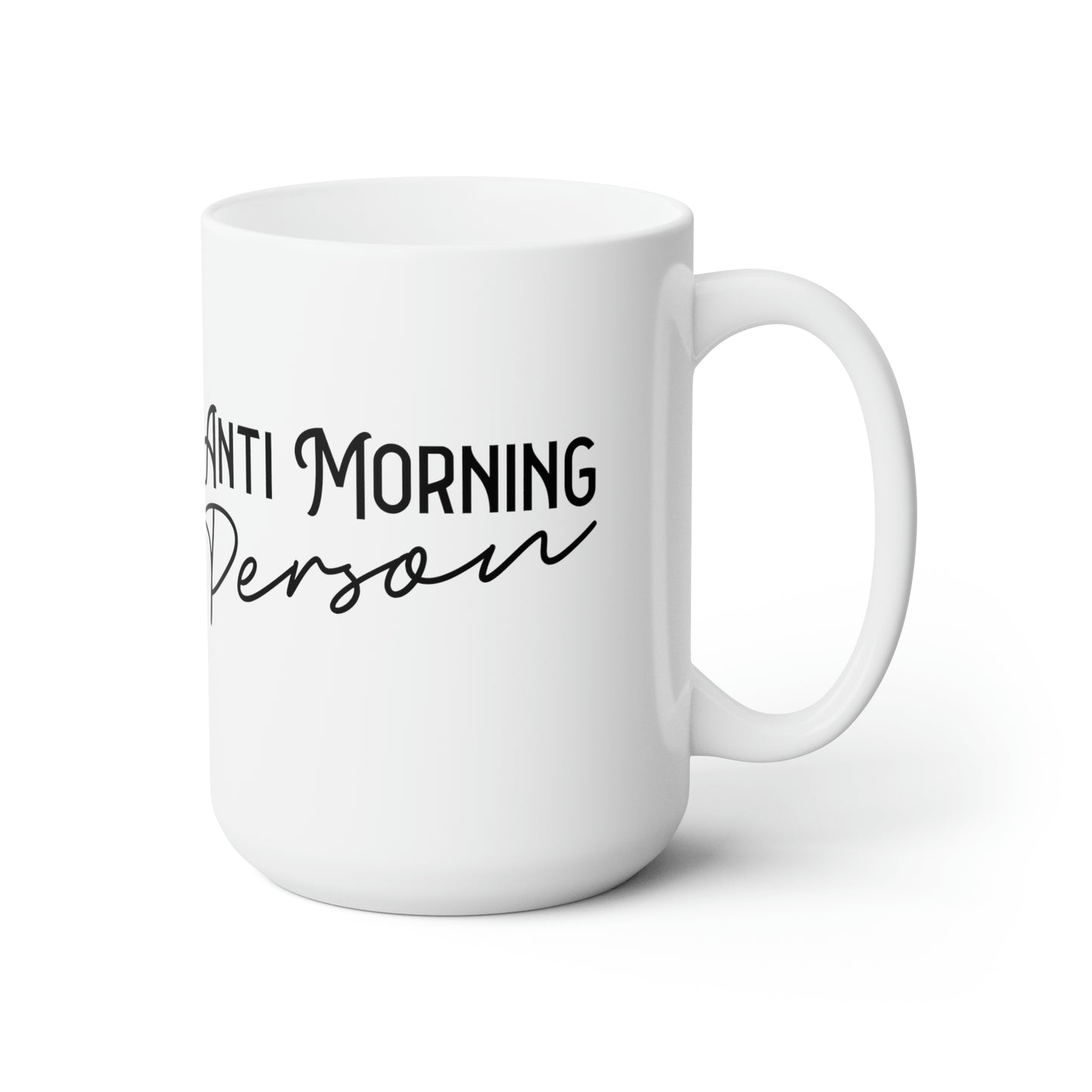 Anti Morning Person - Funny Coffee Mug