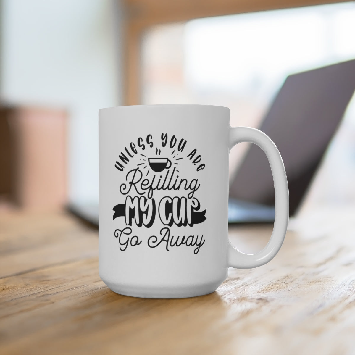 Refill My Coffee Cup - Funny Coffee Mug