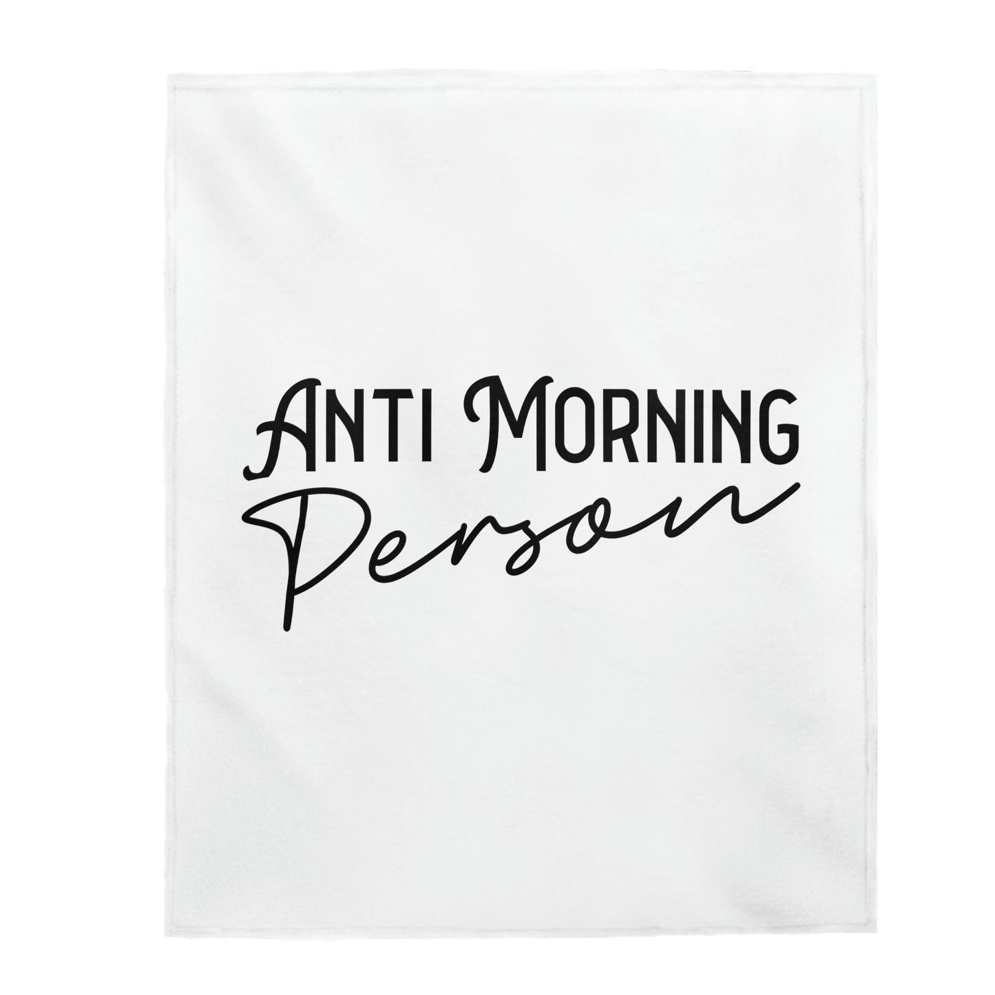 Anti Morning Person - Velveteen Plush Blanket