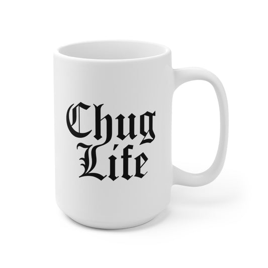 Chug Life - Funny Coffee Mug