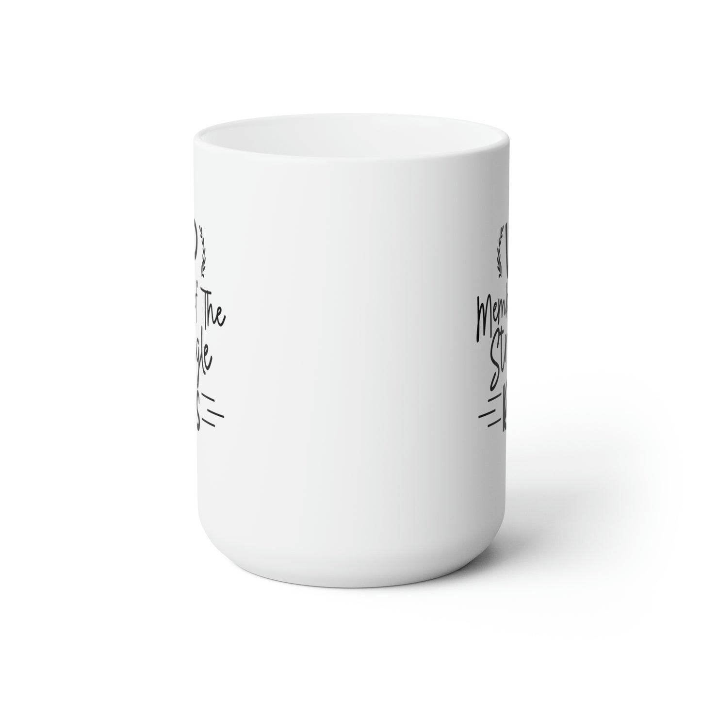 VIP Member Of The Struggle Bus - Funny Coffee Mug