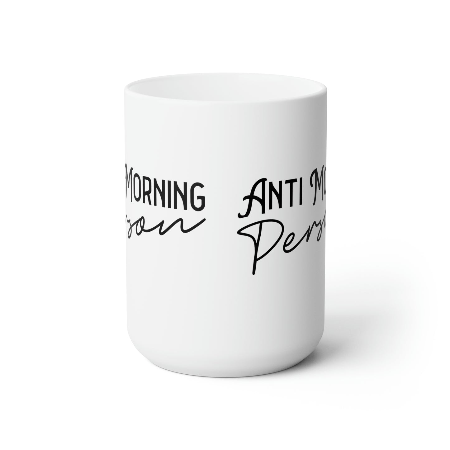 Anti Morning Person - Funny Coffee Mug