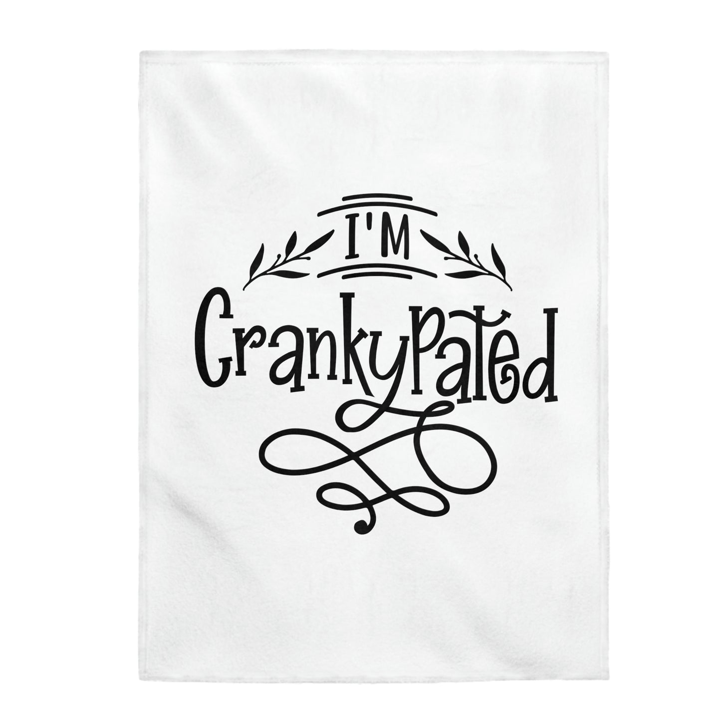 I'm Crankypated - Velveteen Plush Blanket