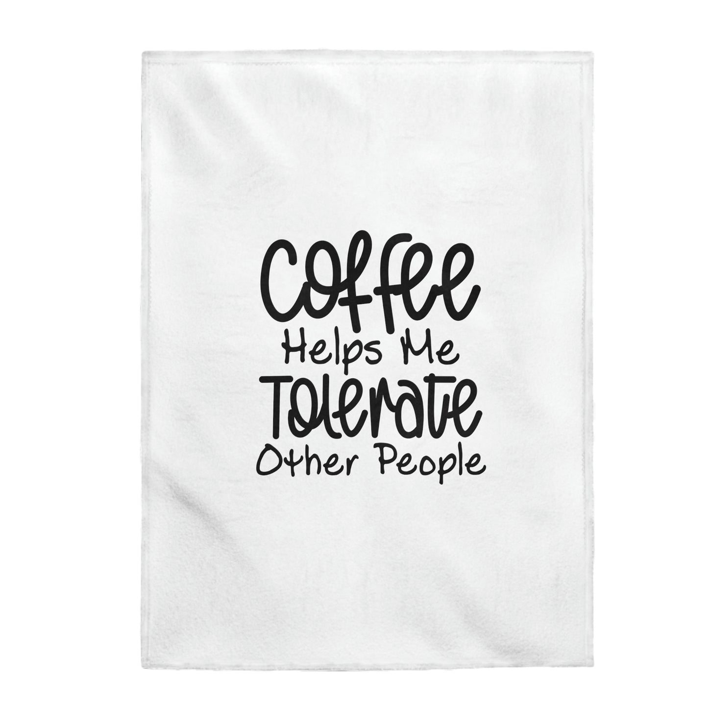 Coffee Helps Me Tolerate Other People - Velveteen Plush Blanket