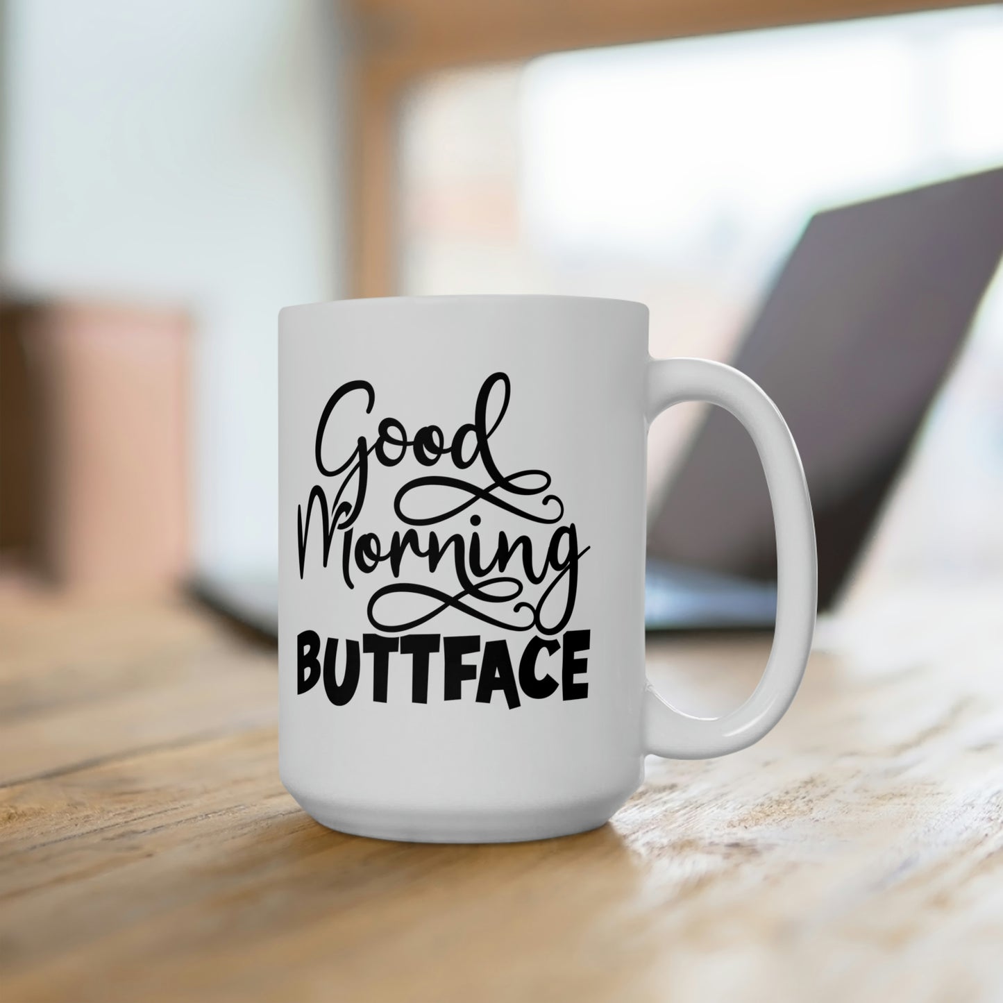 Good Mornig Buttface - Funny Coffee Mug