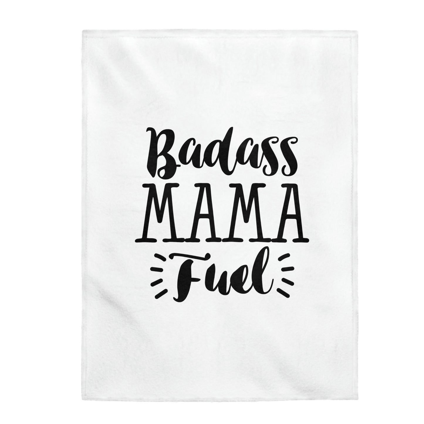 Badass Mama Fuel - Velveteen Plush Blanket