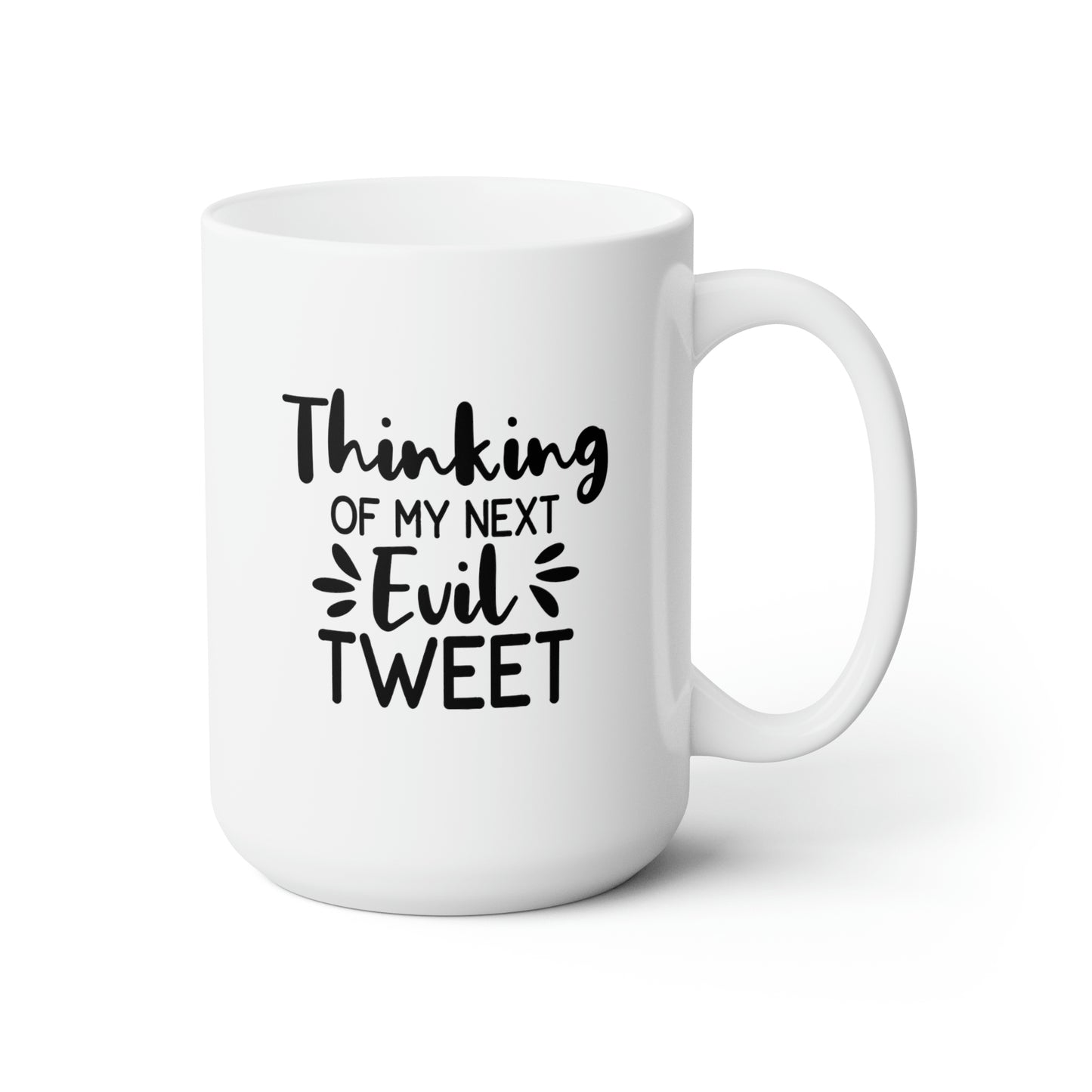 Thinking Of My Next Evil Tweet - Funny Coffee Mug