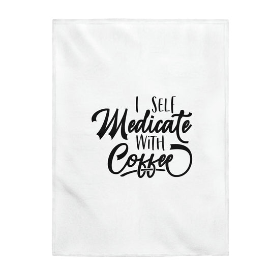 I Self Medicate With Coffee - Velveteen Plush Blanket